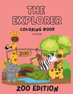 The Explorer Coloring Book: Zoo Edition