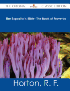 The Expositor's Bible- The Book of Proverbs - The Original Classic Edition