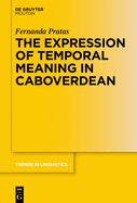The Expression of Temporal Meaning in Caboverdean