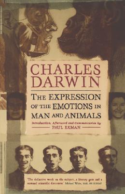 The Expression of the Emotions in Man and Animals - Darwin, Charles, Professor, and Ekman (Introduction by)