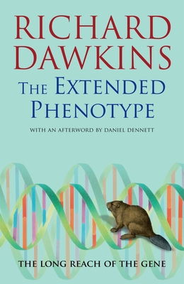 The Extended Phenotype: The Long Reach of the Gene - Dawkins, Richard