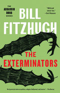 The Exterminators (Assassin Bugs #2)