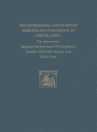 The Extramural Sanctuary of Demeter and Persephone at Cyrene, Libya, Final Reports, Volume VIII: The Sanctuary's Imperial Architectural Development, Conflict with Christianity, and Final Days