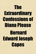 The Extraordinary Confessions of Diana Please