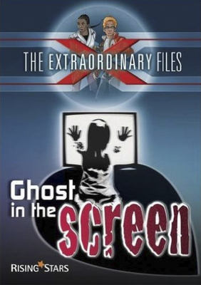 The Extraordinary Files: Ghost in the Screen - Blum, Paul