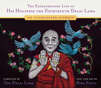 The Extraordinary Life of His Holiness the Fourteenth Dalai Lama: An Illuminated Journey - Dalai Lama (Narrator)