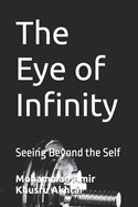 The Eye of Infinity: Seeing Beyond the Self