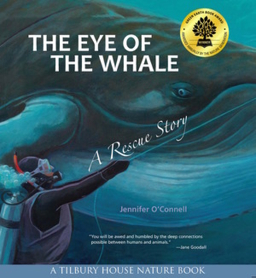 The Eye of the Whale: A Rescue Story - O'Connell, Jennifer