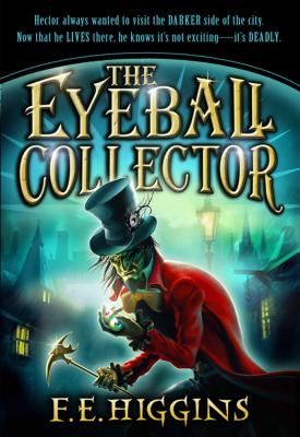 The Eyeball Collector - Higgins, F E