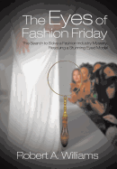 The Eyes of Fashion Friday: The Search to Solve a Fashion Industry Mystery, Rescuing a Stunning Eyed Model