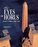 The Eyes of Horus: Egypt from the Air - Brega, Isabella, and Bertinetti, Marcello