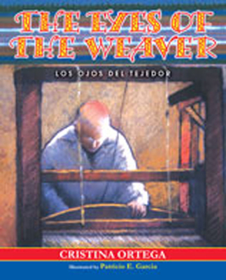 The Eyes of the Weaver: Los Ojos del Tejedor - Ortega, Cristina