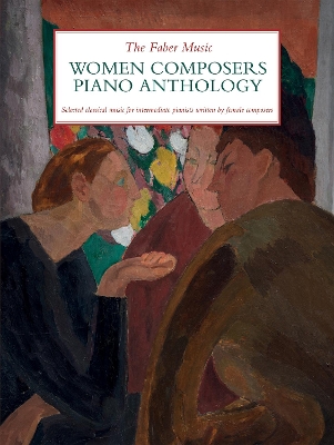 The Faber Music Women Composers Piano Anthology - Alfred Music