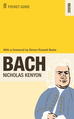 The Faber Pocket Guide to Bach - Kenyon, Nicholas, Sir