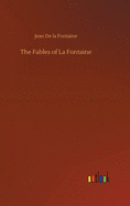 The Fables of La Fontaine