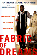The Fabric of Dreams: Designing My Own Success