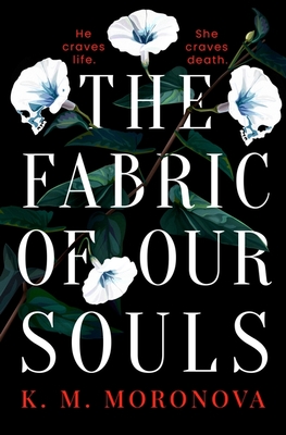 The Fabric of Our Souls: The heartbreaking, romantic  and emotional thriller that TikTok readers are crying and swooning over - Moronova, K. M.