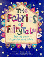 The Fabrics of Fairy Tale: Stories Spun from Far and Wide