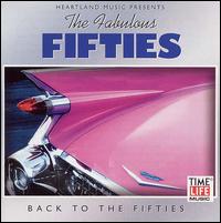 The Fabulous Fifties, Vol. 3: Back to the Fifties [Time Life] - Various Artists