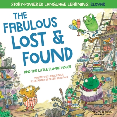 The Fabulous Lost and Found and the little Slovak mouse: heartwarming & fun bilingual English Slovak book for kids - Pallis, Mark