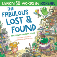 The Fabulous Lost & Found and the little Korean mouse: Laugh as you learn 50 Korean words with this Korean book for kids. Bilingual Korean English book, Korean for kids