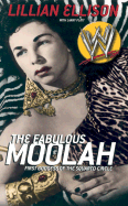 The Fabulous Moolah: First Goddess of the Squared Circle