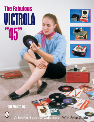 The Fabulous Victrola 45 - Vourtsis, Phil