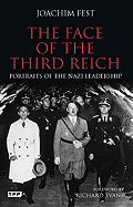 The Face of the Third Reich: Portraits of the Nazi Leadership