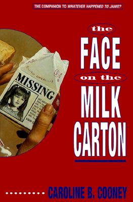 The Face on the Milk Carton - Cooney, Caroline B