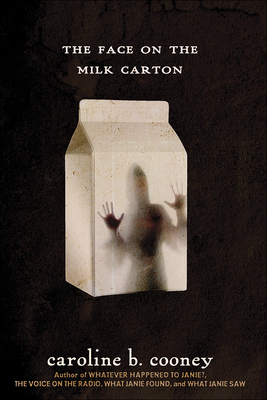 The Face on the Milk Carton - Cooney, Caroline B