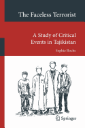 The Faceless Terrorist: A Study of Critical Events in Tajikistan