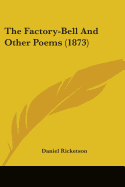 The Factory-Bell and Other Poems (1873)