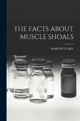 The Facts about Muscle Shoals - Clary, Martin