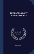 The Facts about Muscle Shoals