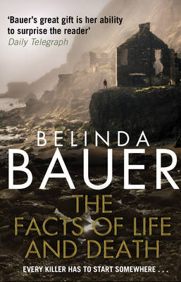 The Facts of Life and Death: From the Sunday Times bestselling author of Snap - Bauer, Belinda