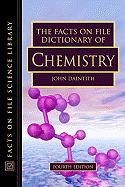 The Facts on File Dictionary of Chemistry - Daintith, John, PH.D.
