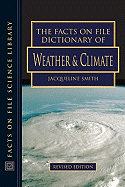 The Facts on File Dictionary of Weather and Climate