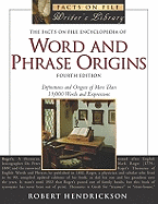 The Facts on File Encyclopedia of Word and Phrase Origins