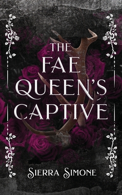 The Fae Queen's Captive - Simone, Sierra