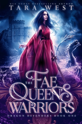 The Fae Queen's Warriors: A Reverse Harem Fantasy Romance - West, Tara
