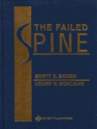 The Failed Spine - Bohlman, Henry H, MD (Editor), and Boden, Scott D, Dr., MD (Editor)