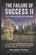 The Failure of Success II: The Singapore Syndrome