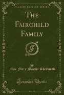 The Fairchild Family (Classic Reprint)