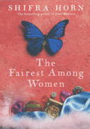 The Fairest Among Women - Horn, Shifra, and Sacks, H. (Translated by)