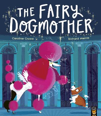 The Fairy Dogmother - Crowe, Caroline