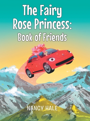 The Fairy Rose Princess Book of Friends - Hale, Nancy