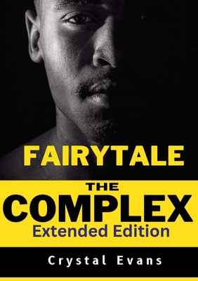 The Fairy Tale Complex: Extended Edition - Evans, Crystal