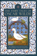 The Fairy Tales of Oscar Wilde: The complete collection including The Happy Prince and The Selfish Giant