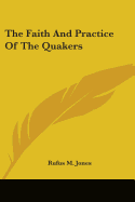 The Faith and Practice of the Quakers