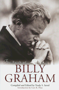 The Faith of Billy Graham - Settel, Trudy S (Editor), and Flint, Cort R (Introduction by)